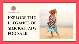 Our Selection of Silk Kaftans for Sale