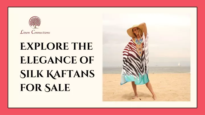 explore the elegance of silk kaftans for sale