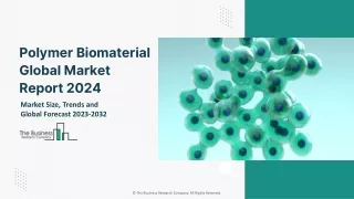 polymer biomaterial global market report 2024