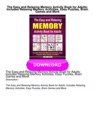 EBOOK The Easy and Relaxing Memory Activity Book for Adults: Includes Relaxing Memory Activities, Easy Puzzles, Bra