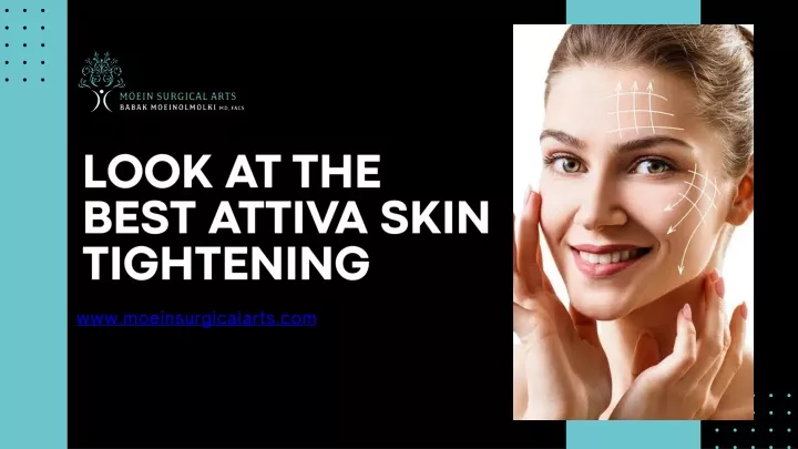 look at the best attiva skin tightening