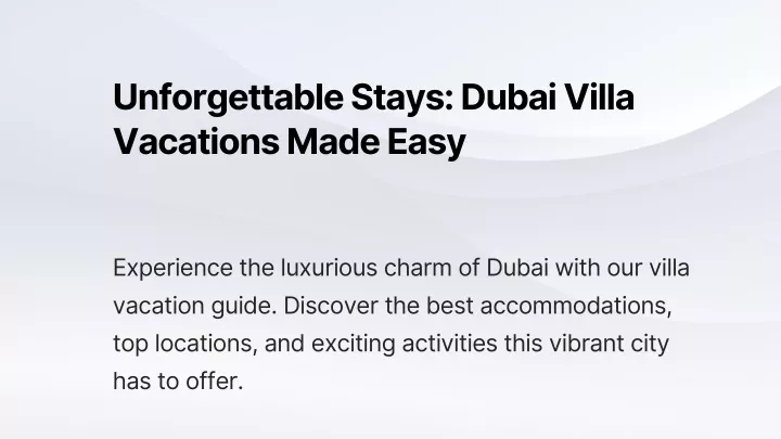 unforgettable stays dubai villa vacations made