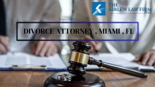 Choosing The Best Divorce Attorney in Miami, FL |The Kirlew Law Firm