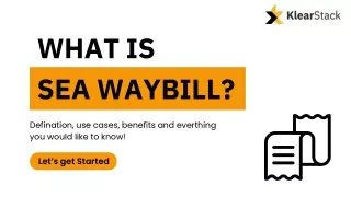 What is Sea Waybill?