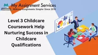 Level 3 Childcare Coursework Help Nurturing Success in Childcare Qualifications
