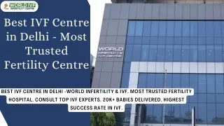 Best IVF Centre in Delhi - World IVF Centre