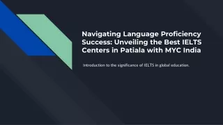 Navigating Language Proficiency Success_ Unveiling the Best IELTS Centers in Patiala with MYC India