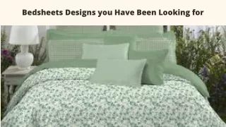 Bedsheet Designs you Have Been Looking for
