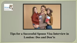 Tips for a Successful Spouse Visa Interview in London Dos and Don’ts