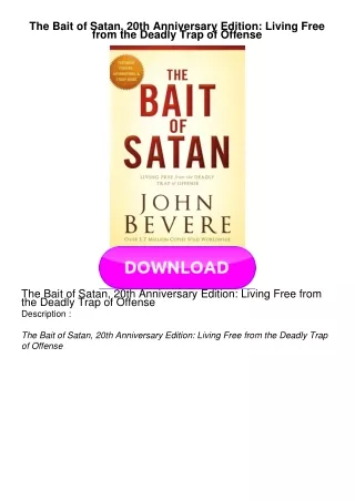 PDF BOOK The Bait of Satan, 20th Anniversary Edition: Living Free from the Deadly Trap of Offense