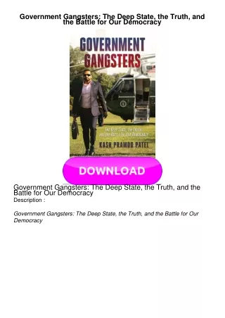 PDF BOOK Government Gangsters: The Deep State, the Truth, and the Battle for Our Democracy