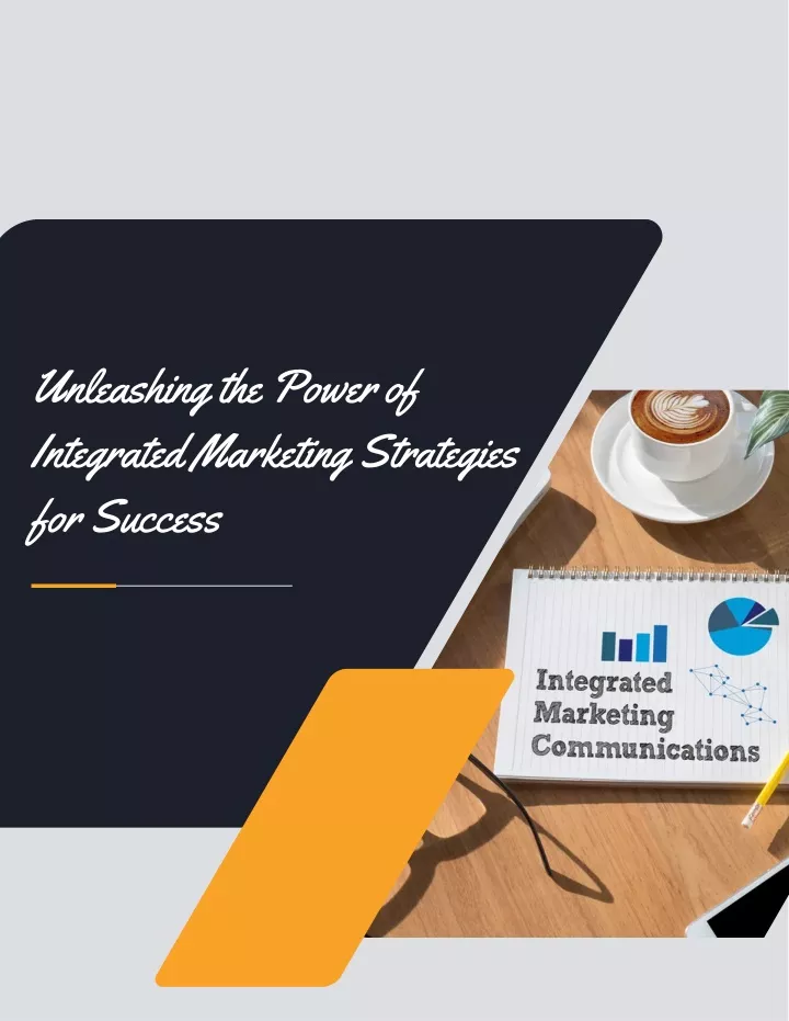 unleashing the power of integrated marketing