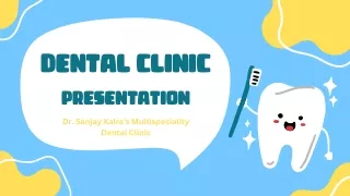 Dr. Sanjay Kalra's Multispeciality Dental Clinic