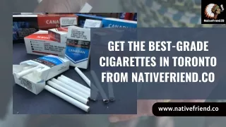 Buy Chemical-Free Native Cigarettes in Toronto Organic Cigarettes at Affordable Prices