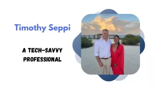 Timothy Seppi - A Tech-Savvy Professional