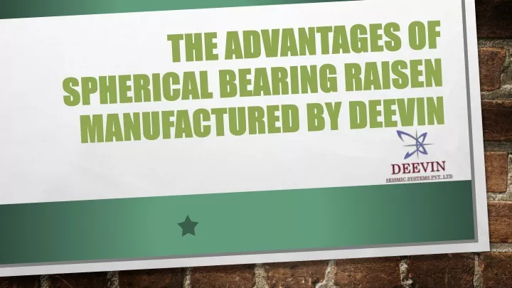 the advantages of spherical bearing raisen manufactured by deevin