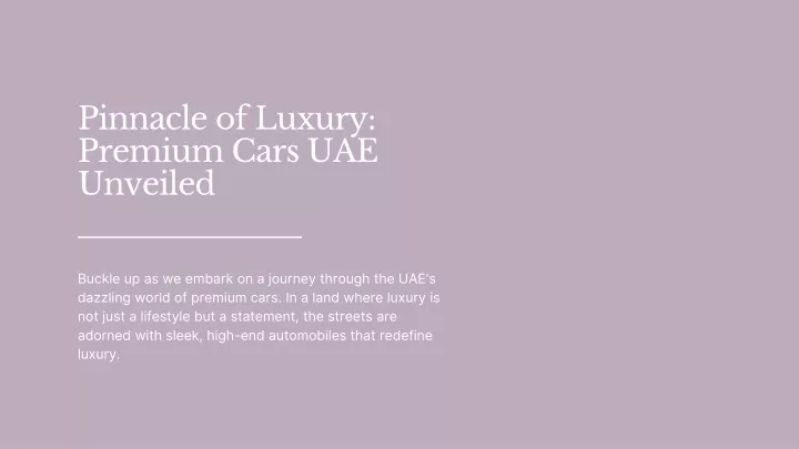 pinnacle of luxury premium cars uae unveiled