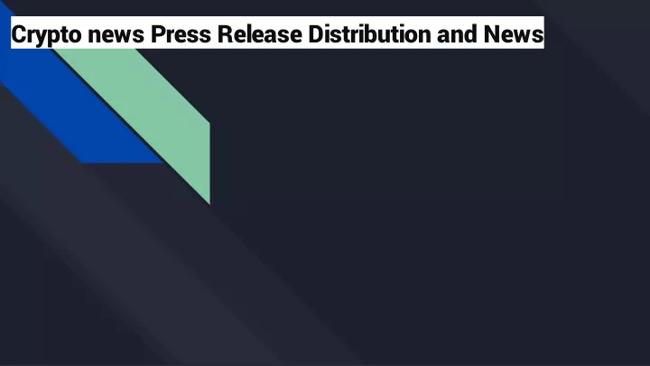 crypto news press release distribution and news