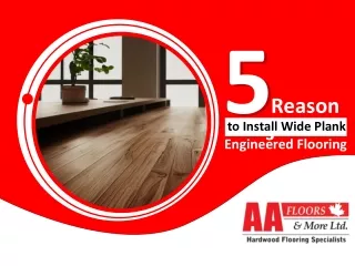5 Reasons to Choose Wide Plank Engineered Hardwood Flooring
