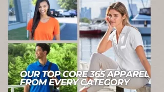 Our Top Core 365 Apparel From Every Category