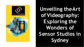The-art-of-videography-exploring-the-wonders-of-sensor-studios-in-sydney