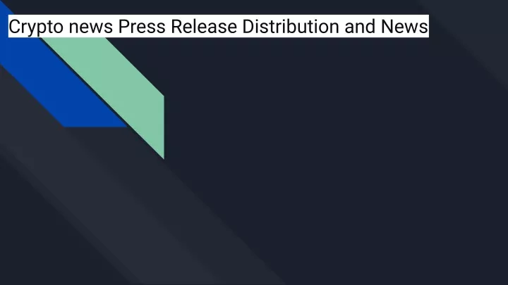 crypto news press release distribution and news