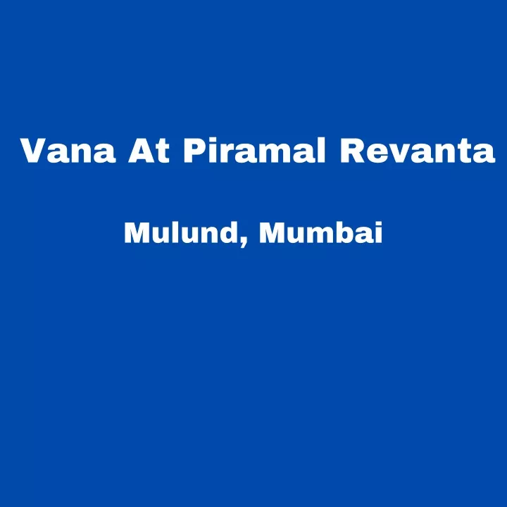 vana at piramal revanta