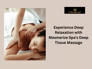 experience deep relaxation with mesmerize