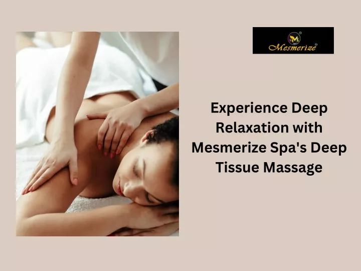 experience deep relaxation with mesmerize