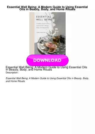 EBOOK Essential Well Being: A Modern Guide to Using Essential Oils in Beauty, Body, and Home Rituals