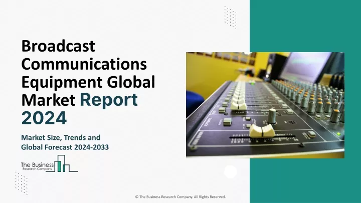 broadcast communications equipment global market
