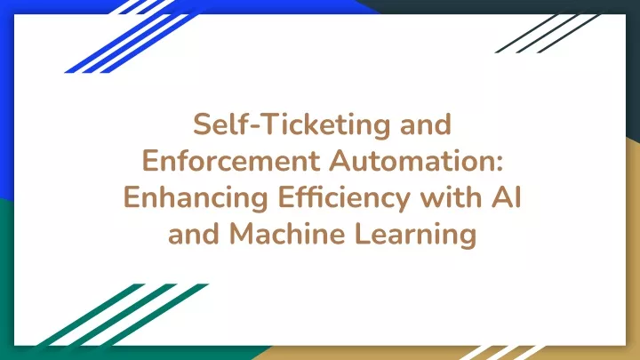 self ticketing and enforcement automation