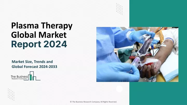 plasma therapy global market report 2024