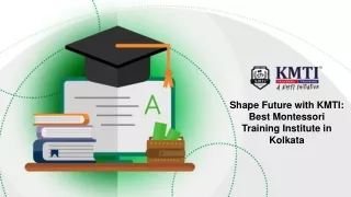 Shape Future with KMTI Best Montessori Training Institute in Kolkata