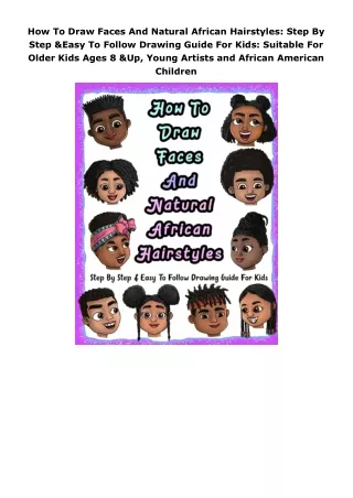 download✔ How To Draw Faces And Natural African Hairstyles: Step By Step & Easy To Follow Drawing Guide For Kids: S