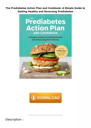 book❤️[READ]✔️ The Prediabetes Action Plan and Cookbook: A Simple Guide to Getting Healthy and Reversing Prediabete