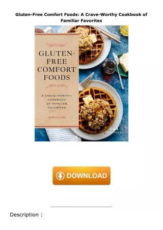 Download⚡️(PDF)❤️ Gluten-Free Comfort Foods: A Crave-Worthy Cookbook of Familiar Favorites