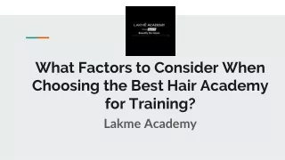What Factors to Consider When Choosing the Best Hair Academy for Training_