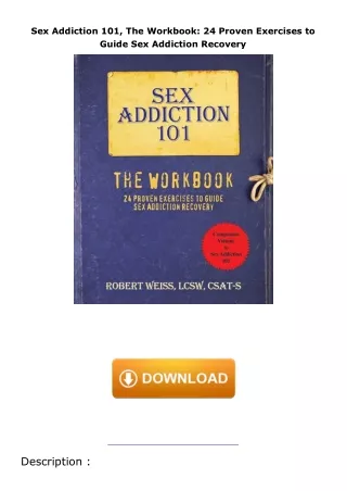Ebook❤️(download)⚡️ Sex Addiction 101, The Workbook: 24 Proven Exercises to Guide Sex Addiction Recovery