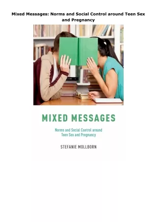 PDF✔️Download❤️ Mixed Messages: Norms and Social Control around Teen Sex and Pregnancy
