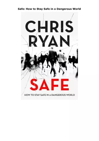 download✔ Safe: How to Stay Safe in a Dangerous World