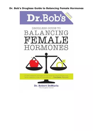 ❤️PDF⚡️ Dr. Bob's Drugless Guide to Balancing Female Hormones