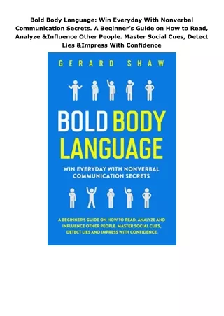 download❤pdf Bold Body Language: Win Everyday With Nonverbal Communication Secrets. A Beginner’s Guide on How to Re