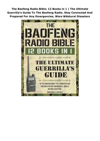 Download⚡️(PDF)❤️ The Baofeng Radio Bible: 12 Books in 1 | The Ultimate Guerrilla's Guide To The Baofeng Radio. Sta