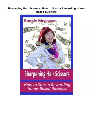 Ebook❤️(download)⚡️ Sharpening Hair Scissors: How to Start a Rewarding Home-Based Business
