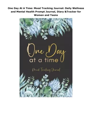 ebook⚡download One Day At A Time: Mood Tracking Journal: Daily Wellness and Mental Health Prompt Journal, Diary & T