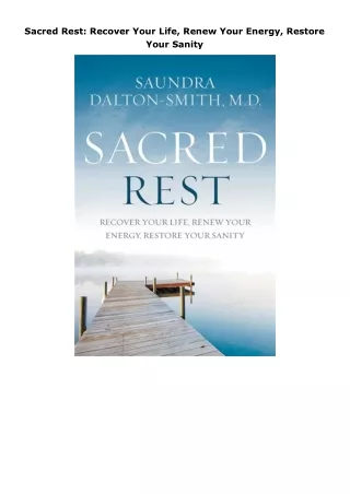 pdf✔download Sacred Rest: Recover Your Life, Renew Your Energy, Restore Your Sanity