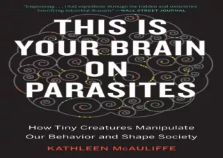 ⭐ PDF KINDLE DOWNLOAD ❤ This Is Your Brain On Parasites: How Tiny Creatures Manipulate Our