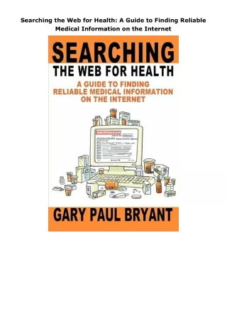 ❤️PDF⚡️ Searching the Web for Health: A Guide to Finding Reliable Medical Information on the Internet