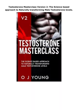 ebook⚡download Testosterone Masterclass Version 2: The Science based approach to Naturally transforming Male Testos